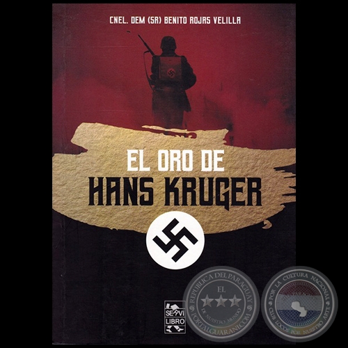 EL ORO DE HANS KRUGER - Autor: BENITO ROJAS VELILLA - Ao 2018